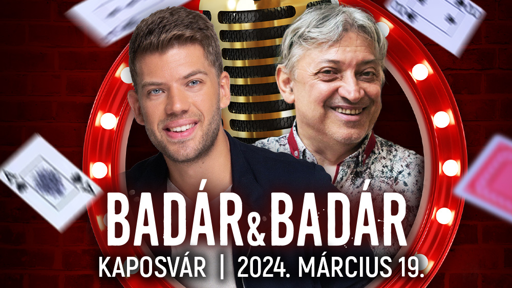 Badár & Badár Kaposvár belépőjegy 1.kat. – 2024.03.19.