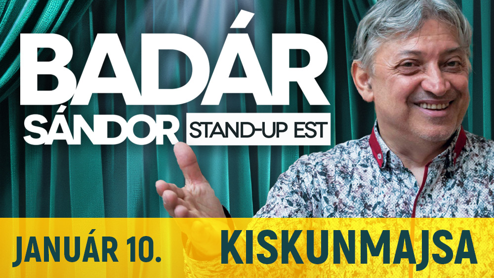 Badár Sándor stand-up belépőjegy 1.kat. – Kiskunmajsa, 2025.01.10.