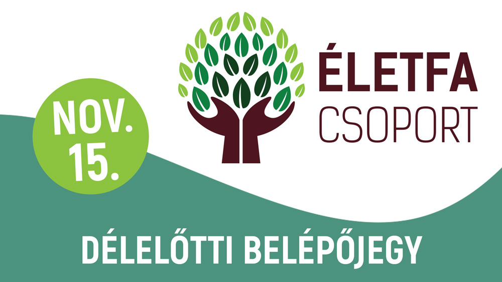 Életfa jubileum délelőtti belépőjegy 2025.11.15.