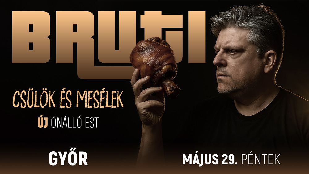 Bruti önálló est belépőjegy 2.kat. Győr, 2026.05.28.