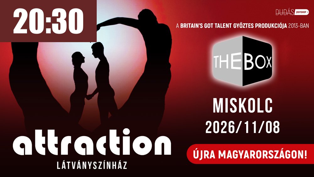 Attraction: The Box belépőjegy kiemelt Miskolc, 2026.11.08. 20:30