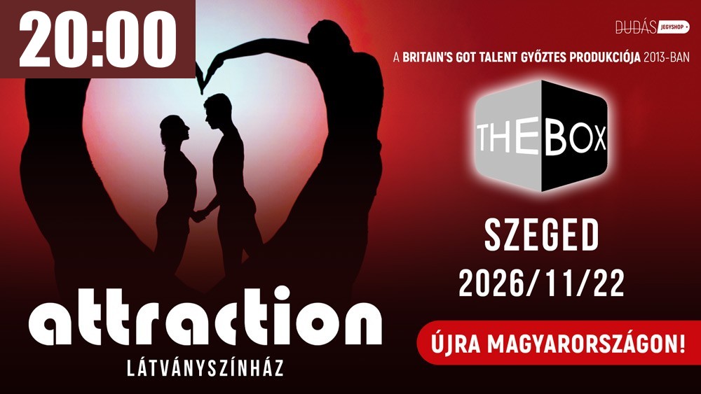 Attraction: The Box belépőjegy 4.kat. Szeged, 2026.11.22. 20:00